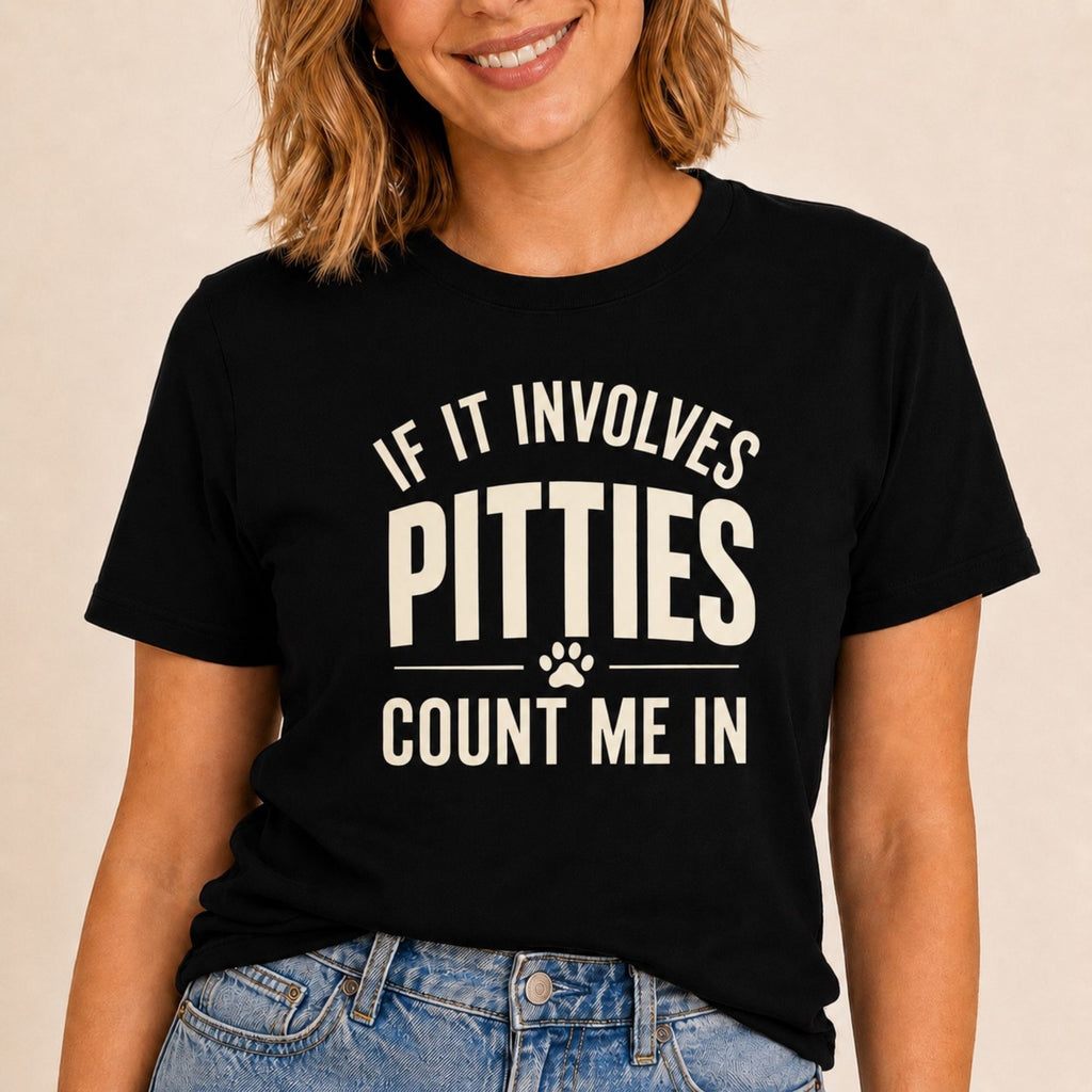 Pitties - Count Me In T-Shirt