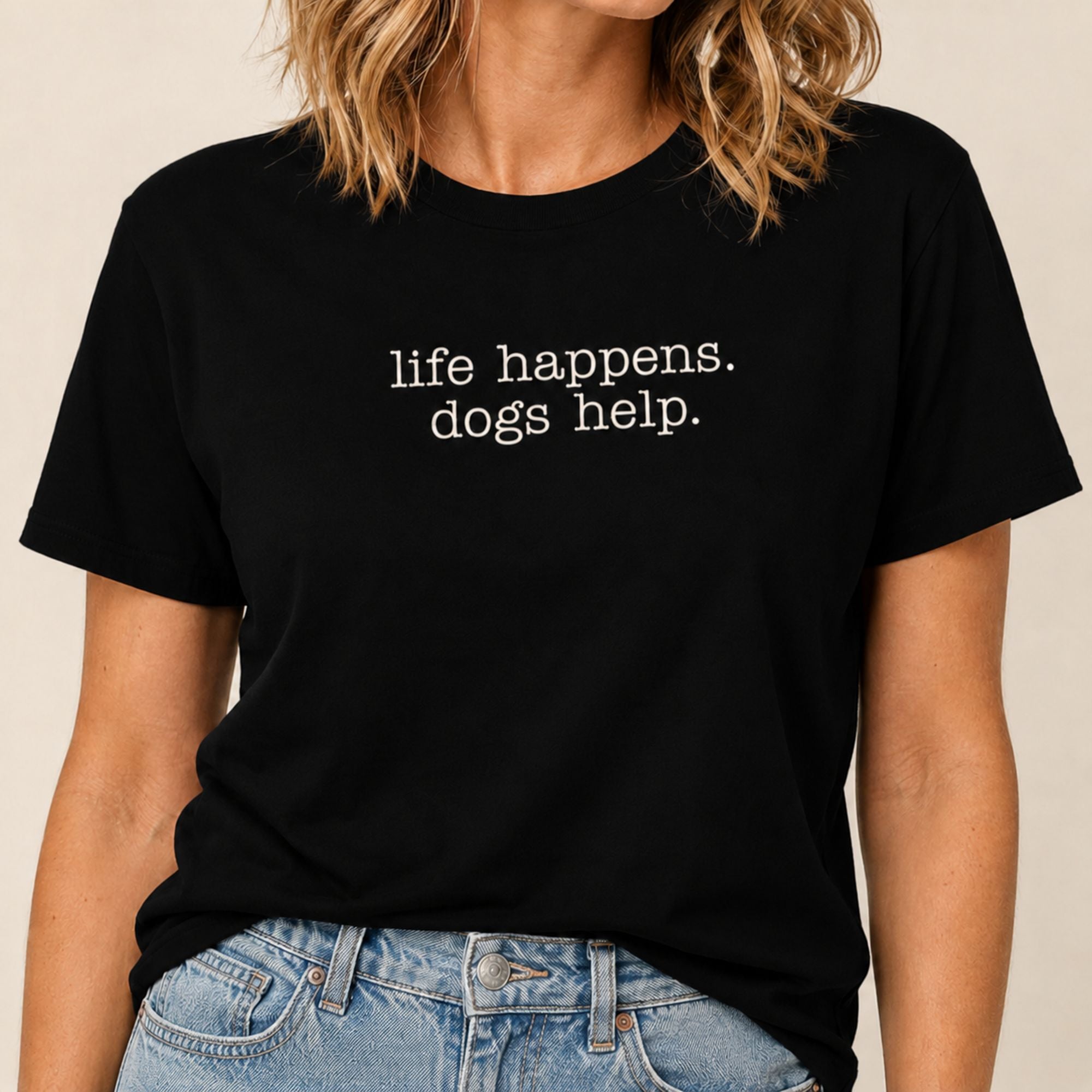 Life Happens Dogs Help T-Shirt