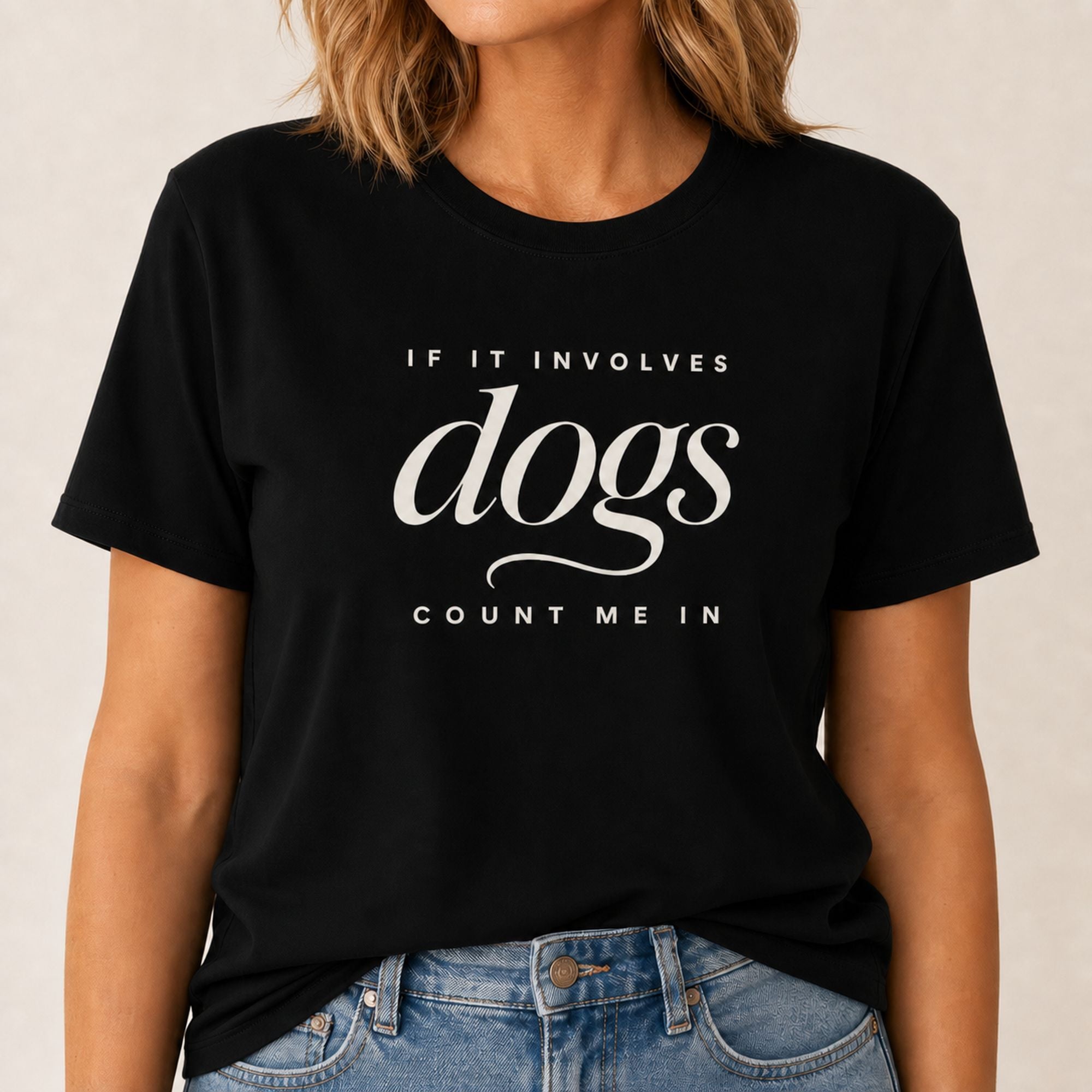 Dogs - Count Me In T-Shirt