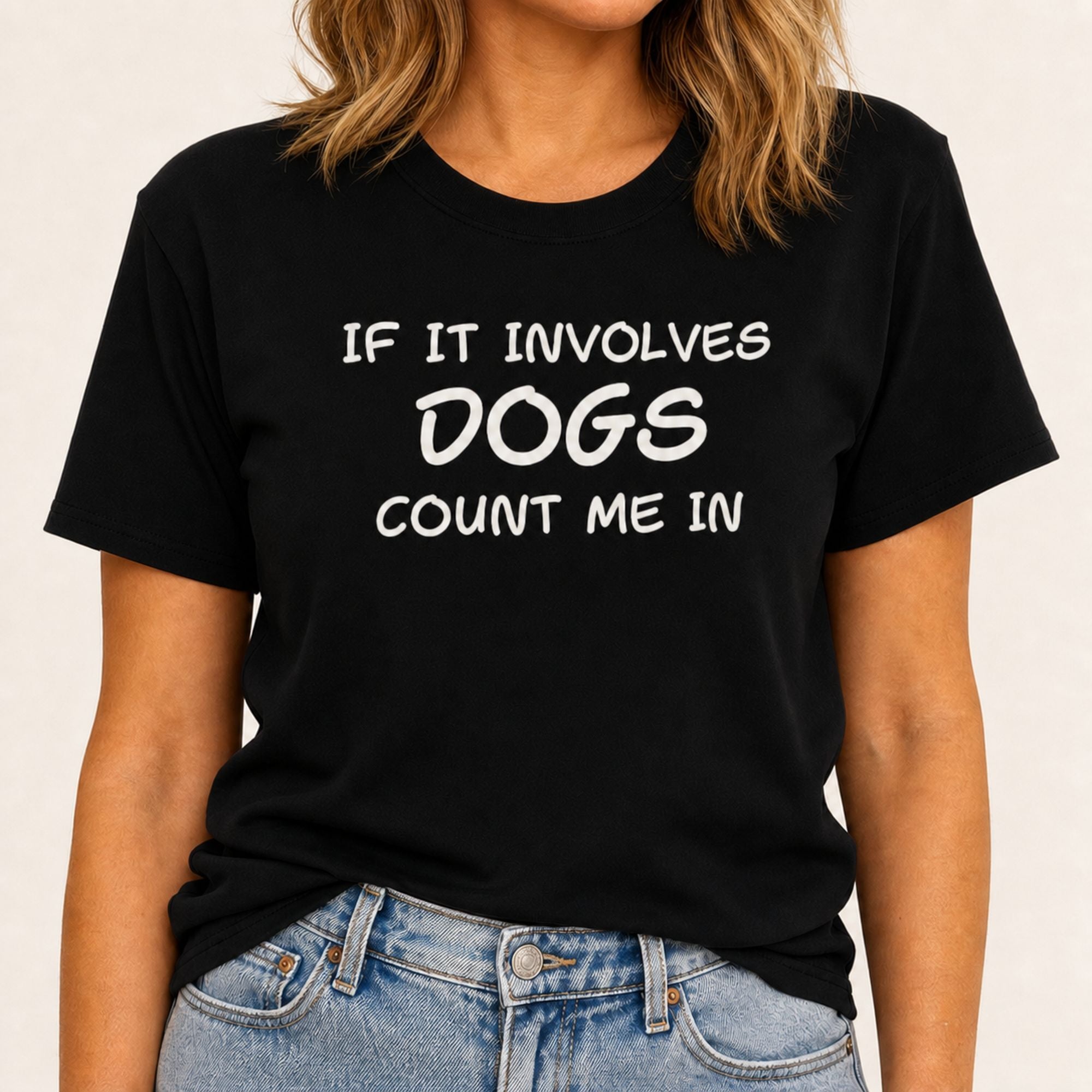 Dogs - Count Me In T-Shirt
