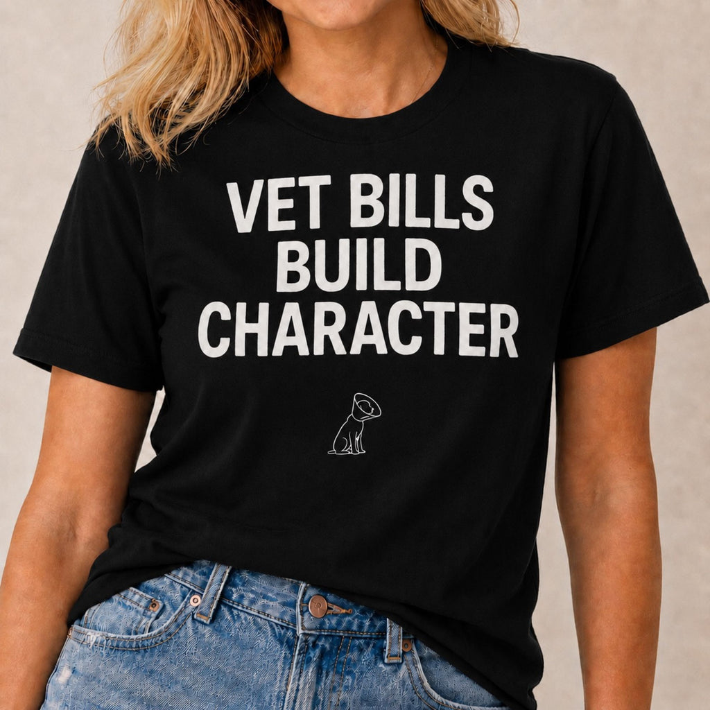 Vet Bills T-Shirt