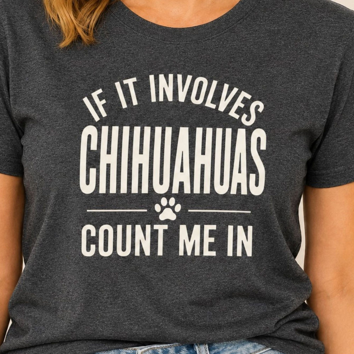 Chihuahuas Count Me In T-Shirt - Dark Heather Zoomed In