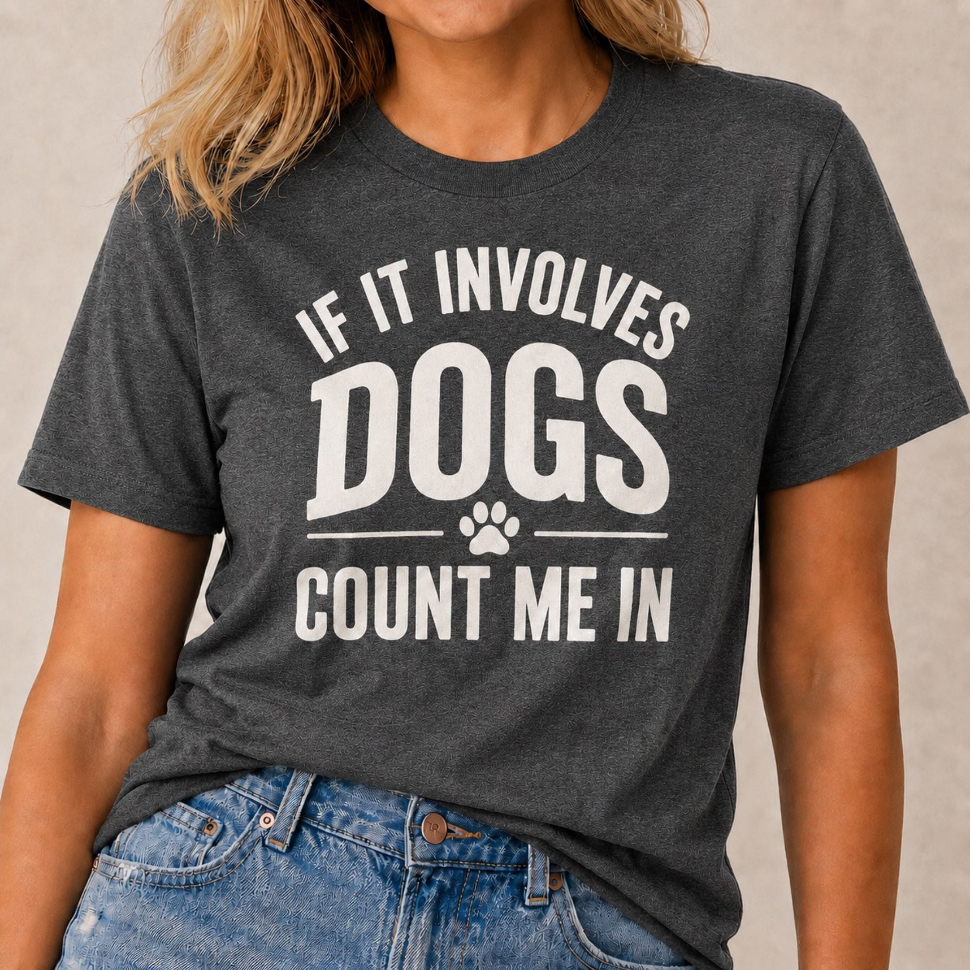 Dogs - Count Me In T-Shirt