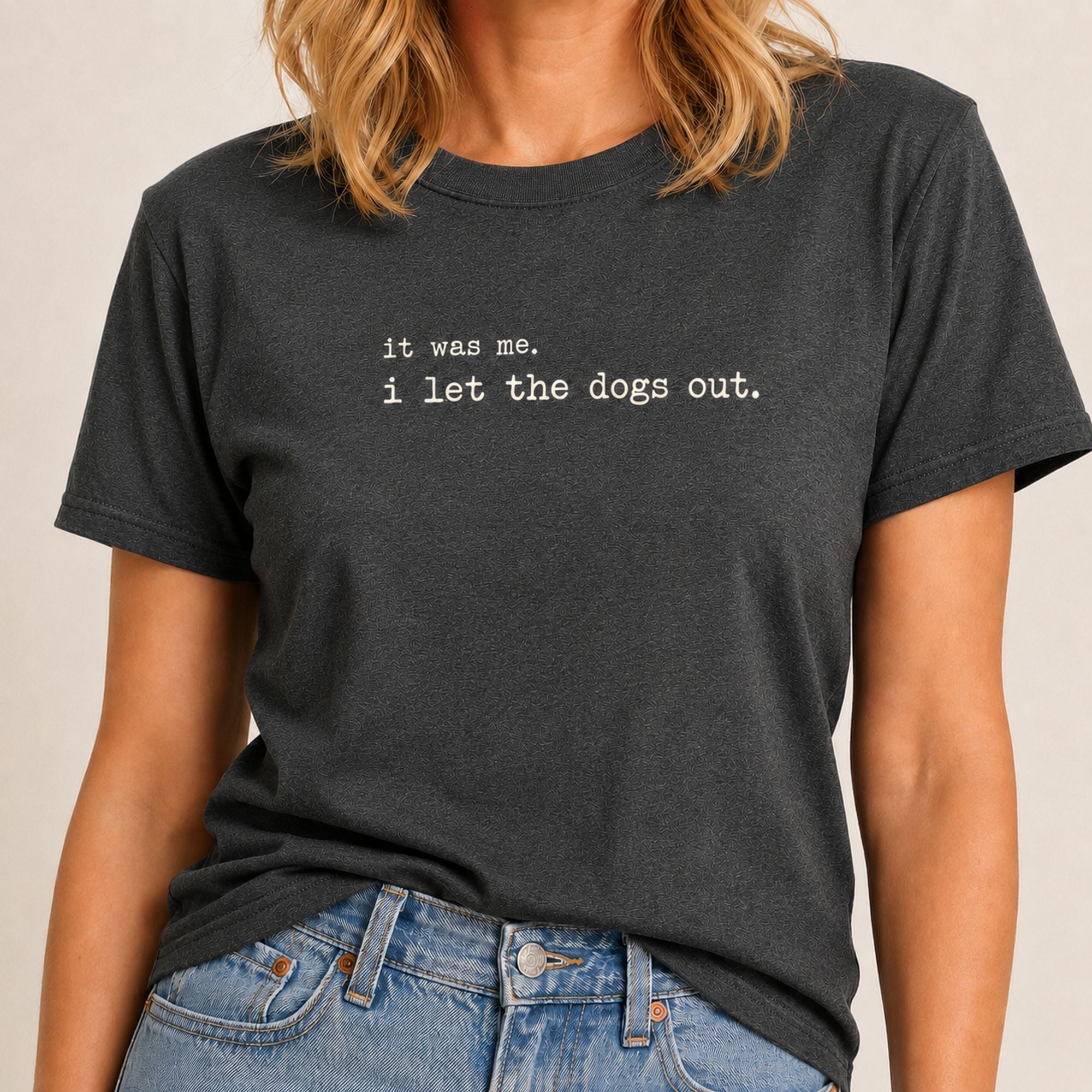 I Let The Dogs Out T-Shirt