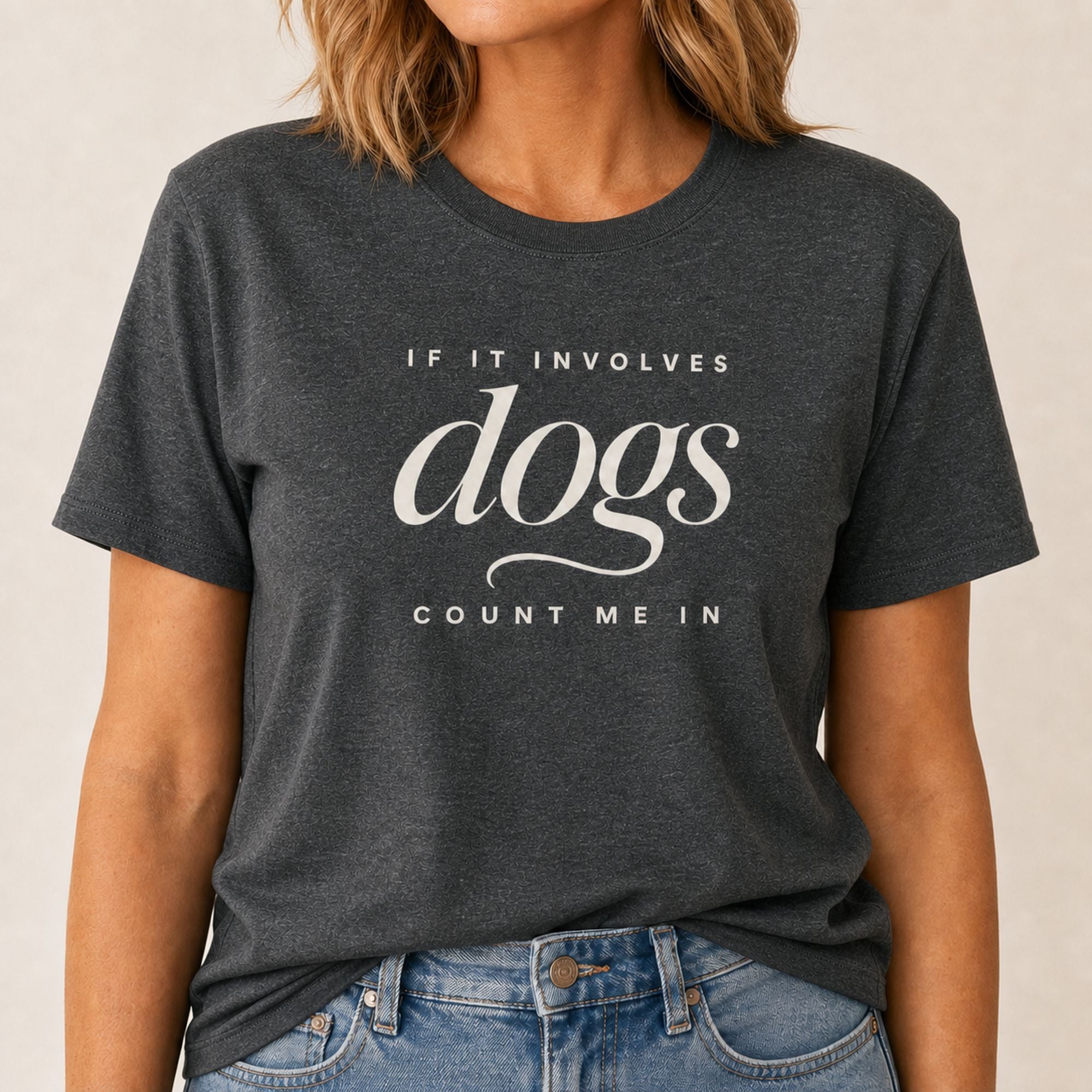 Dogs - Count Me In T-Shirt