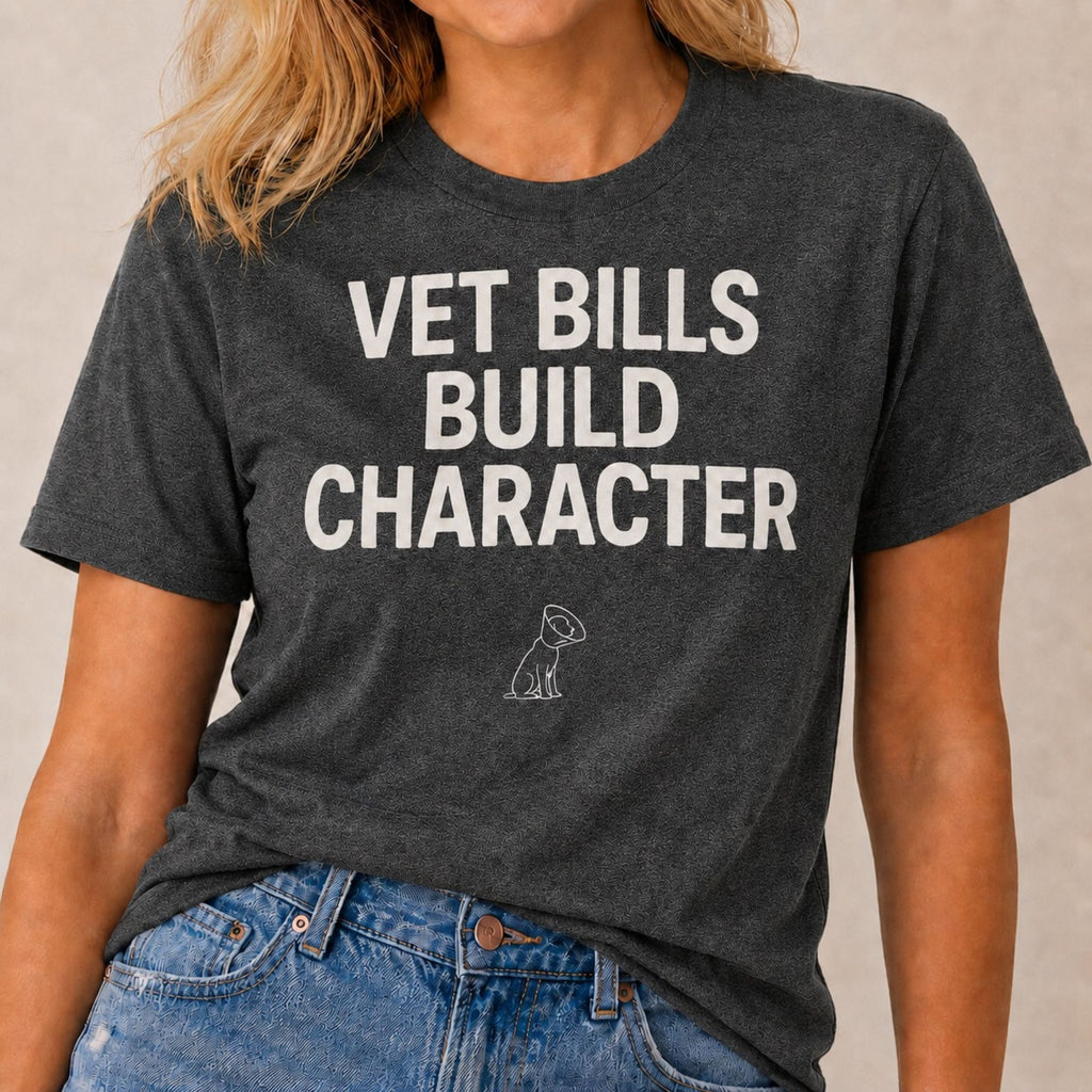 Vet Bills T-Shirt