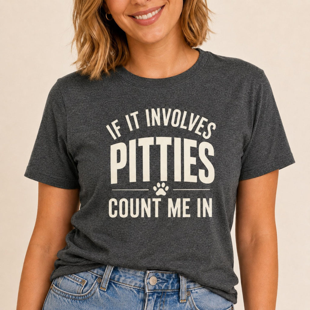 Pitties - Count Me In T-Shirt