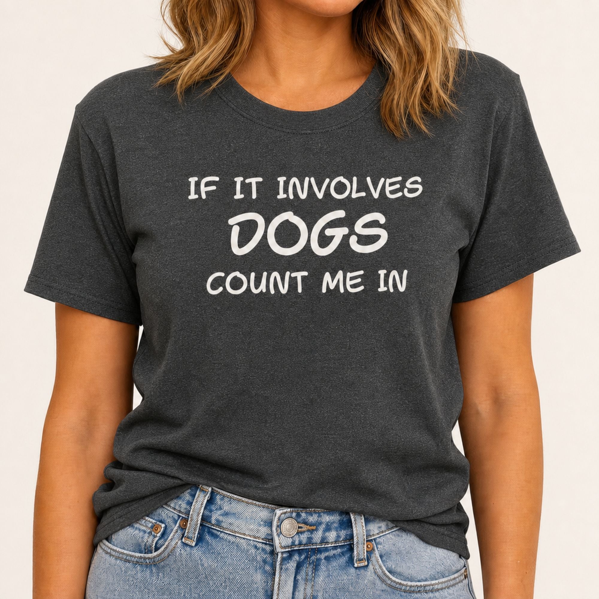 Dogs - Count Me In T-Shirt