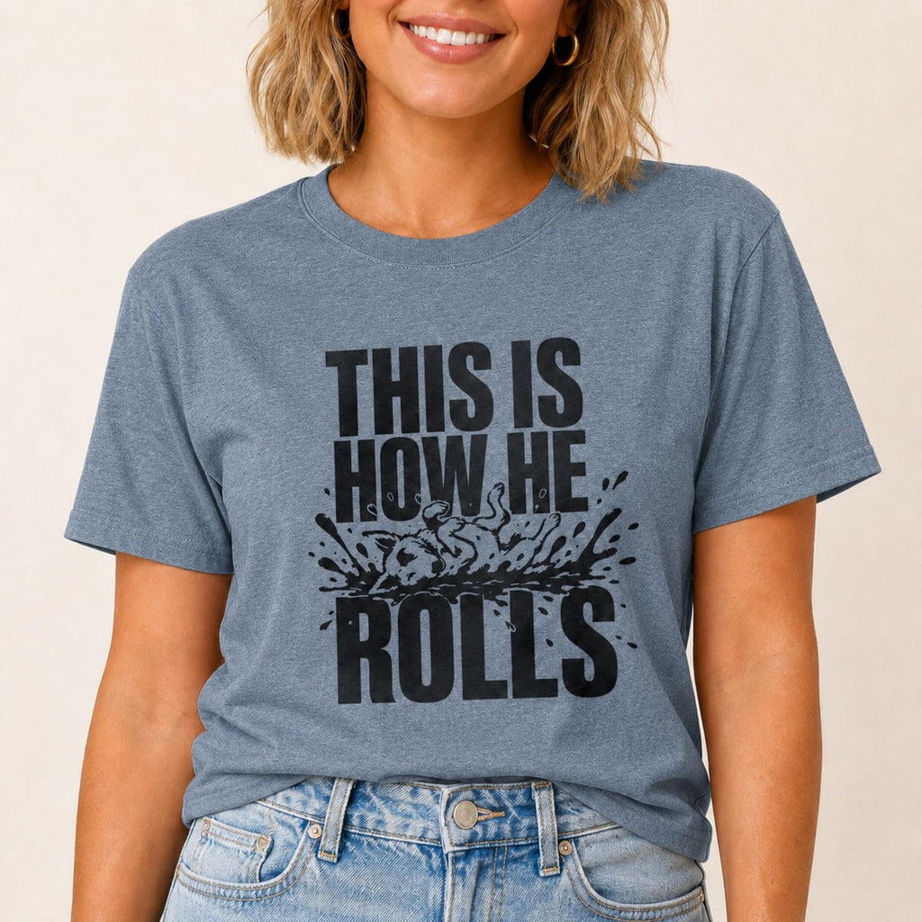 This Is How He Rolls T-Shirt
