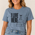 I Live Here - Chihuahua T-Shirt