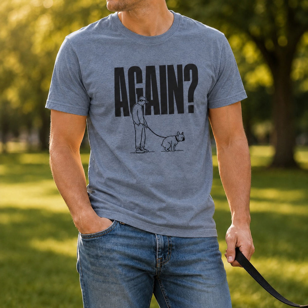 Again? T-Shirt