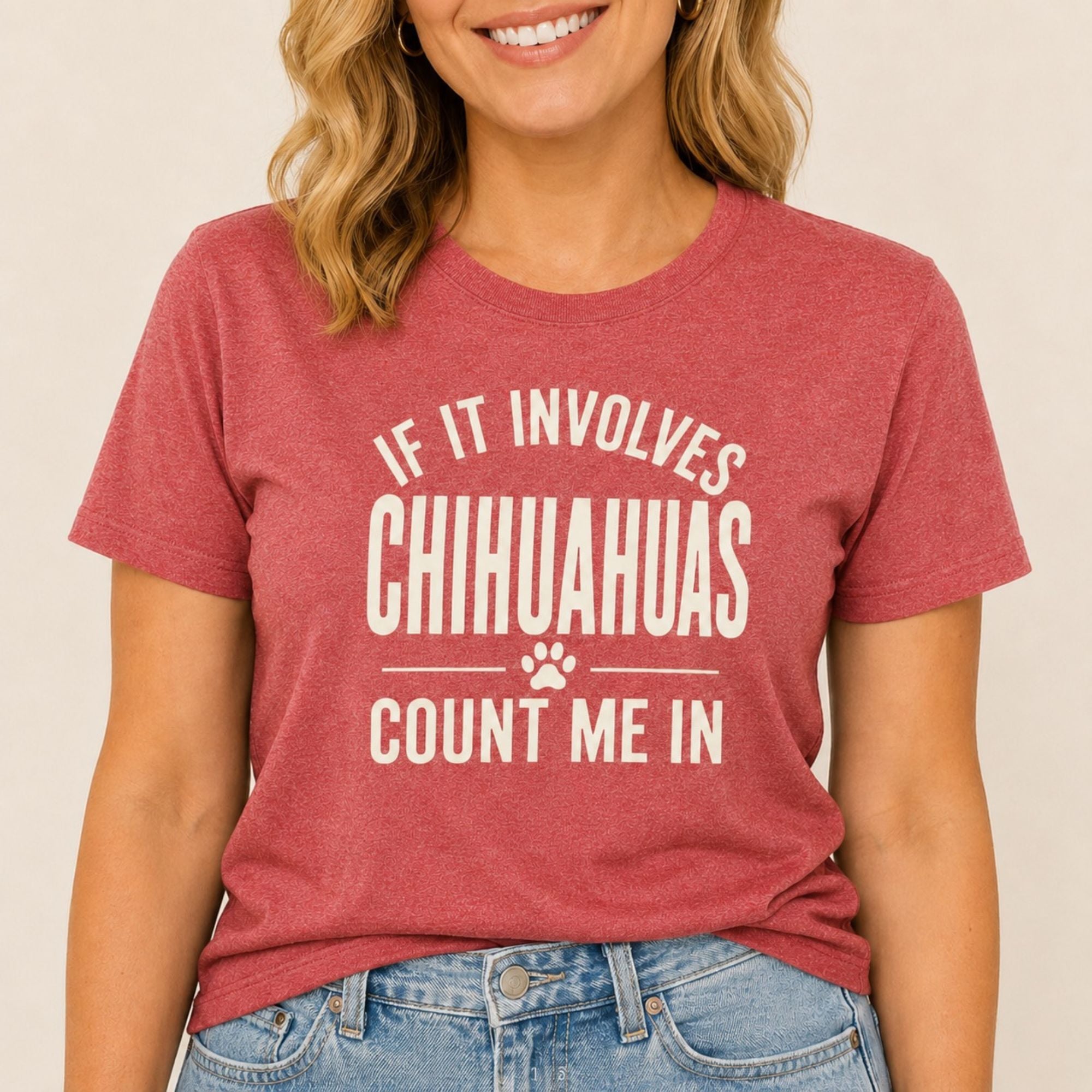Chihuahuas - Count Me In T-Shirt