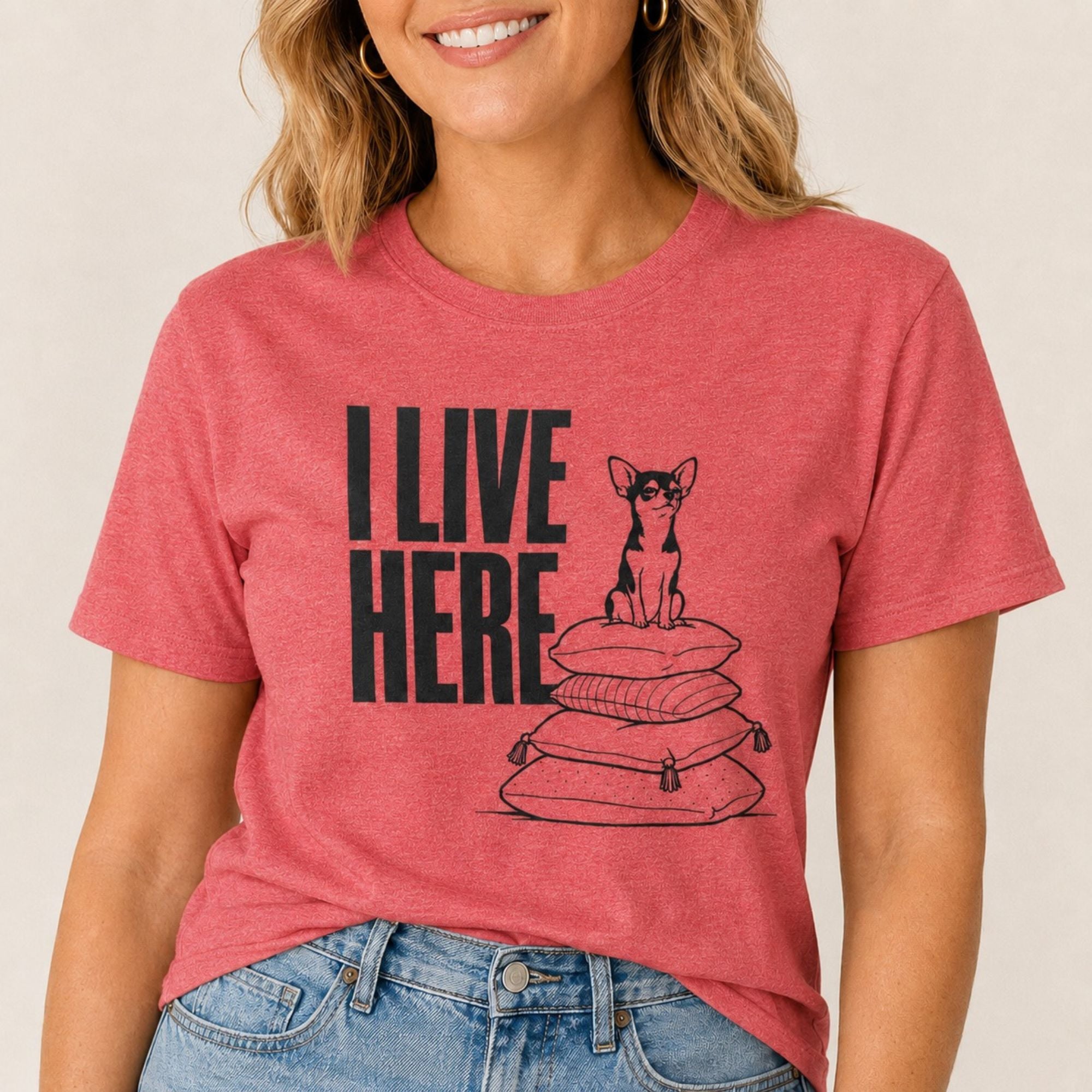 I Live Here - Chihuahua T-Shirt