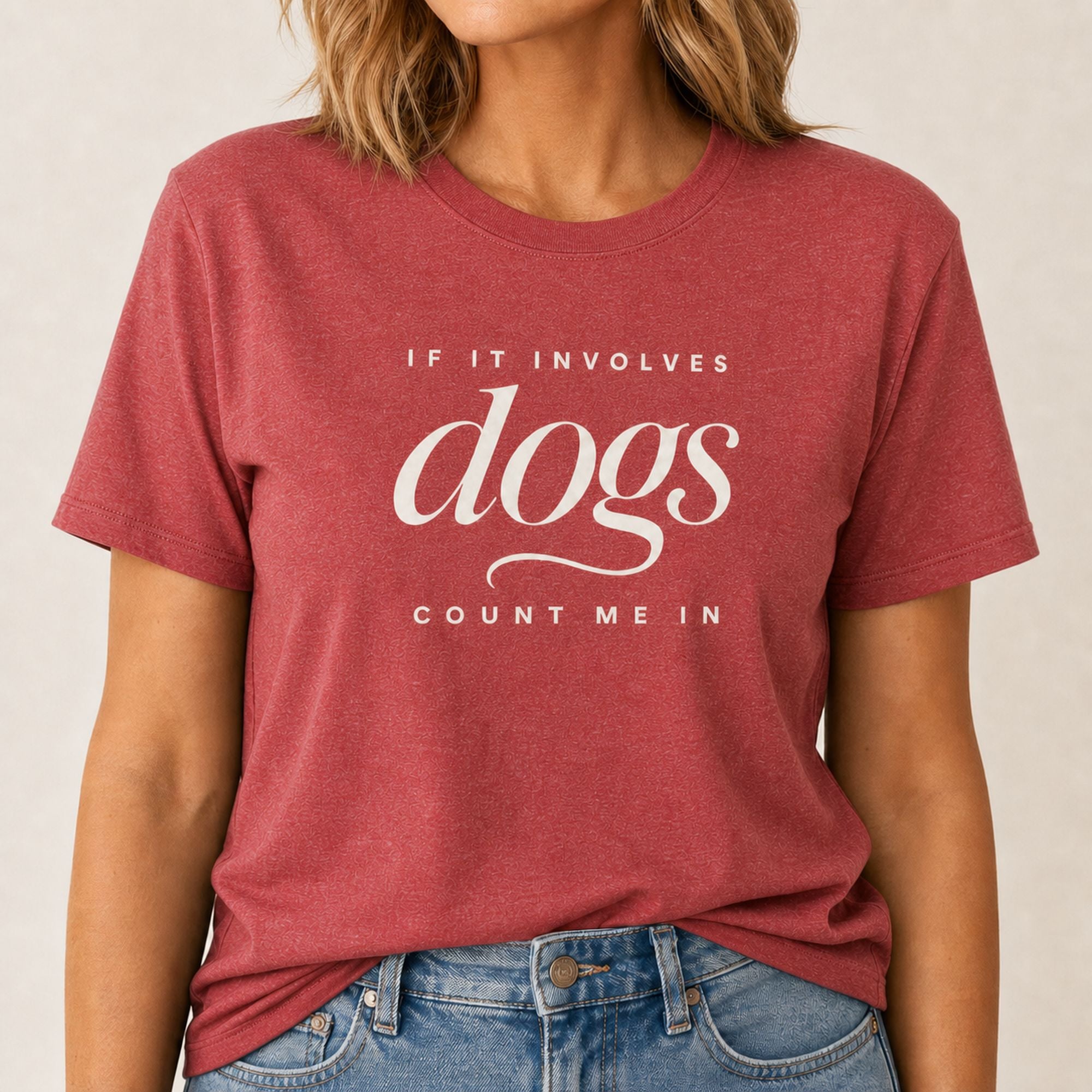 Dogs - Count Me In T-Shirt