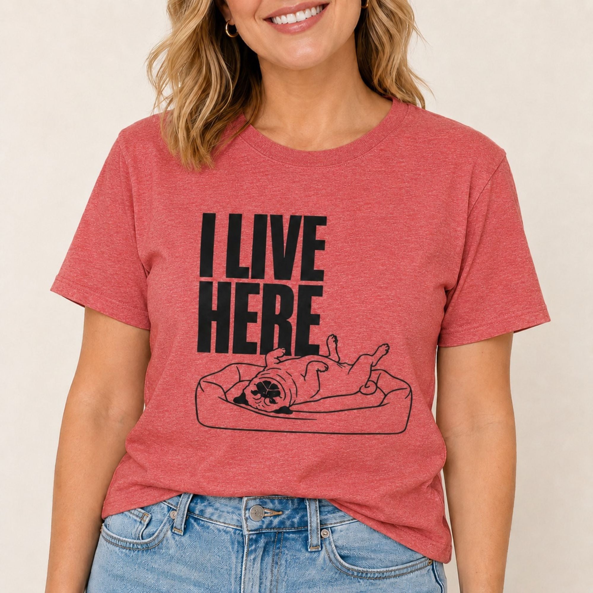 I Live Here - Pug T-Shirt