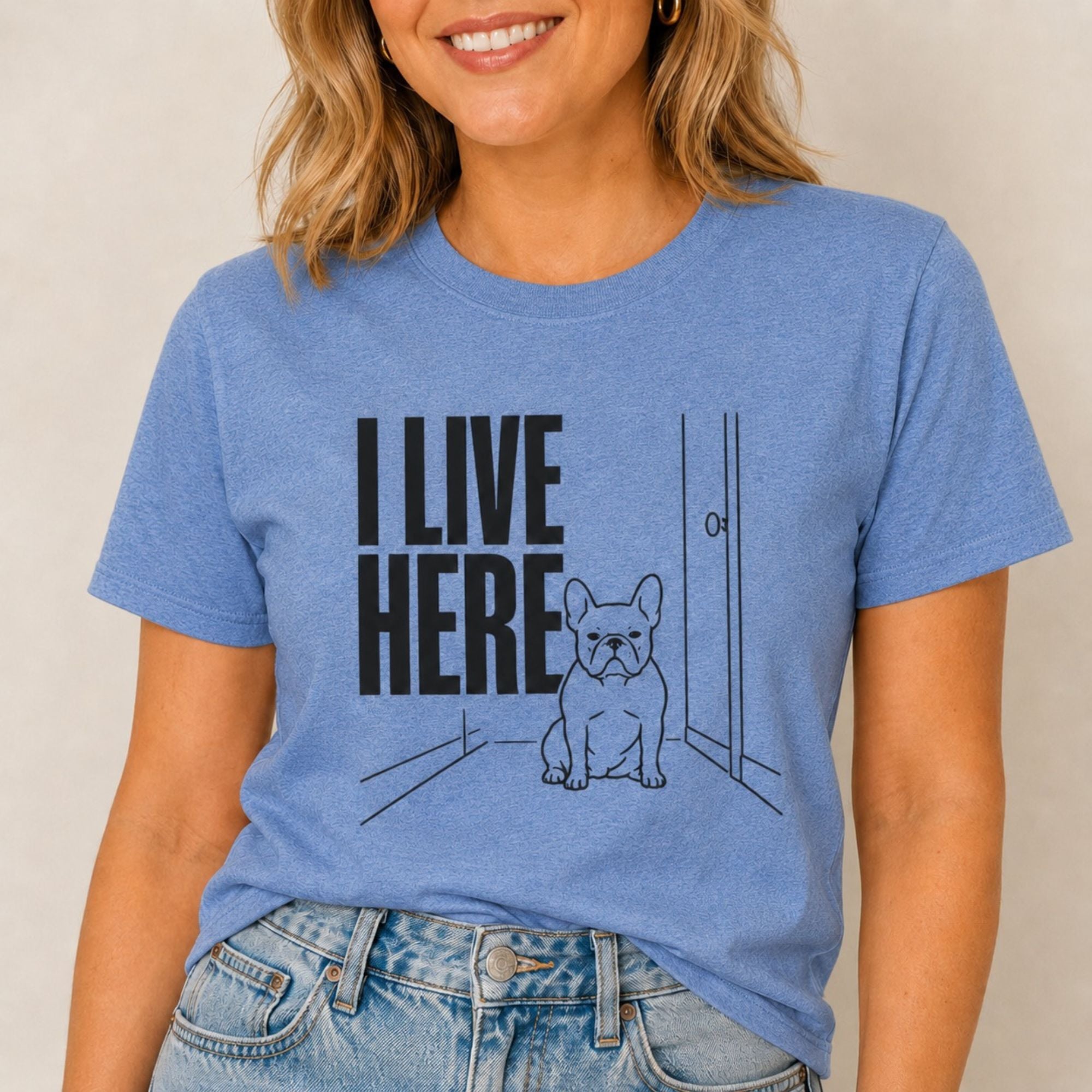 I Live Here - French Bulldog T-Shirt