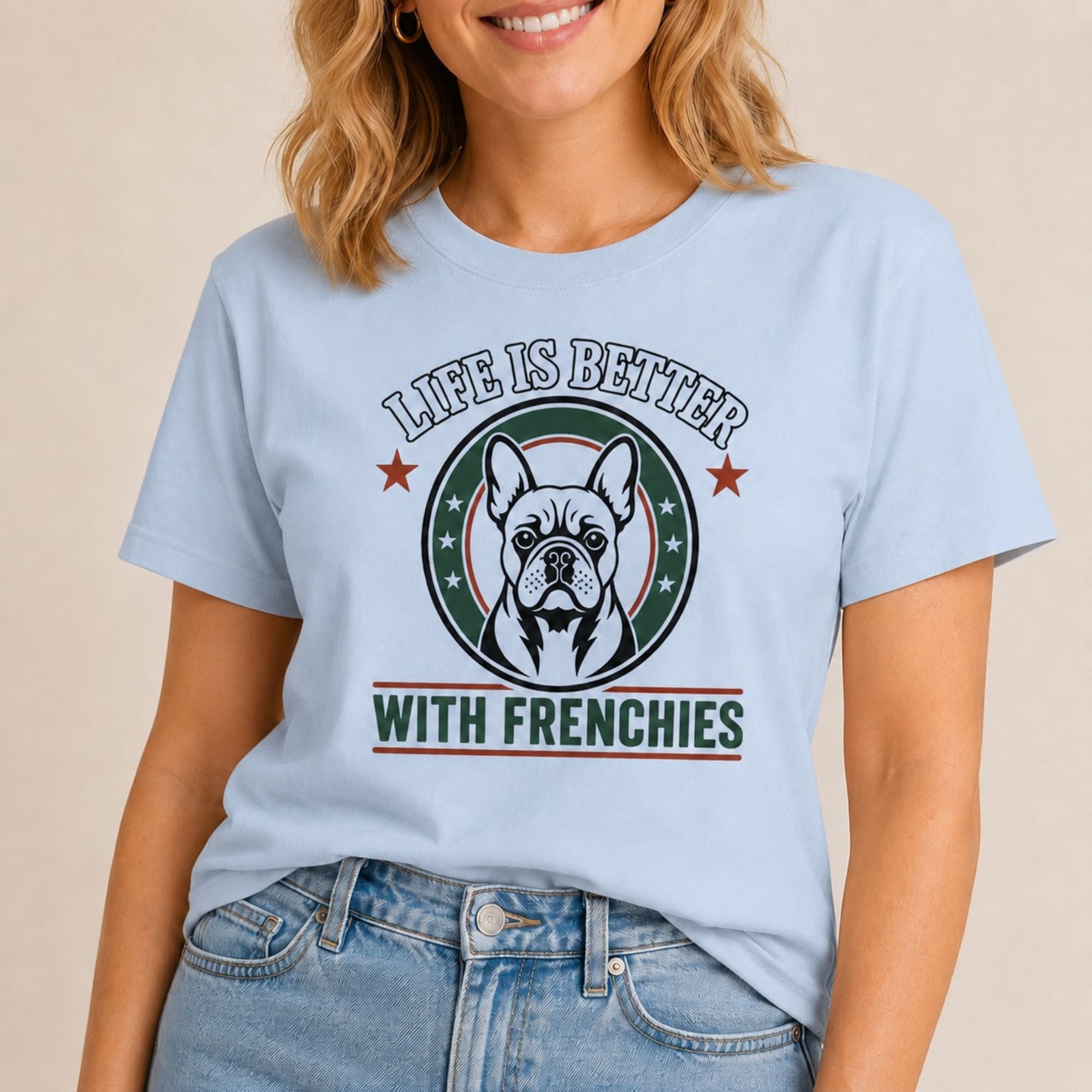 Life Is Better With Frenchies T-Shirt