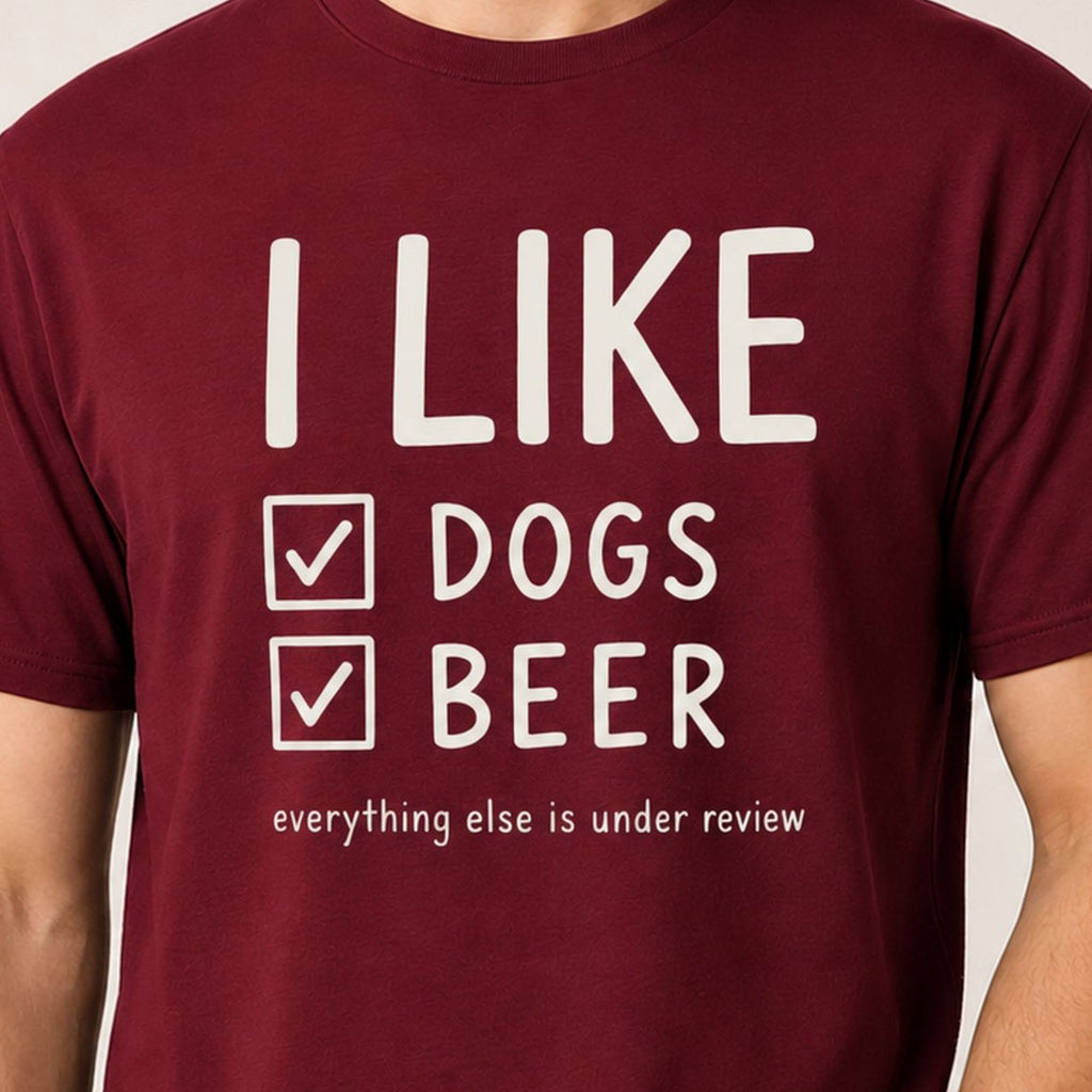 I Like Dogs Beer T-Shirt - Maroon Zoomed In