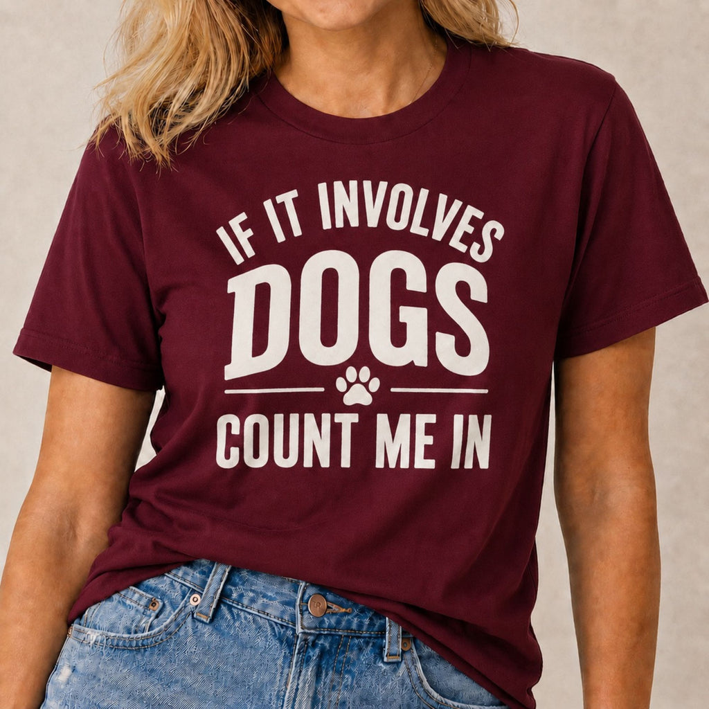 Dogs - Count Me In T-Shirt