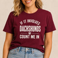 Dachshunds - Count Me In T-Shirt