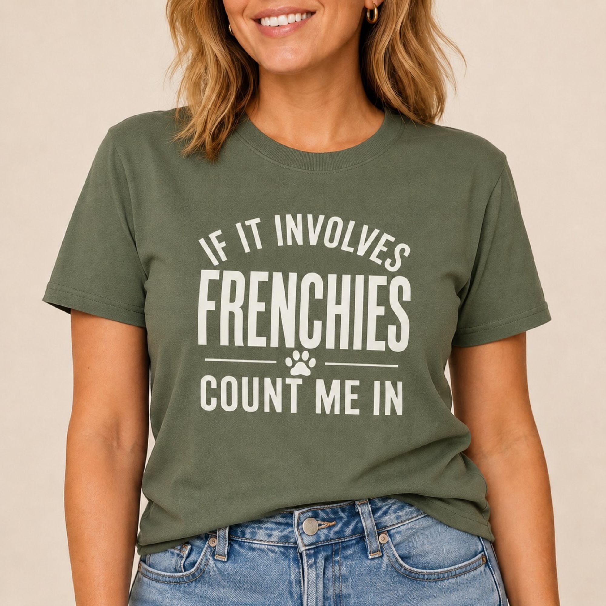 Frenchies - Count Me In T-Shirt
