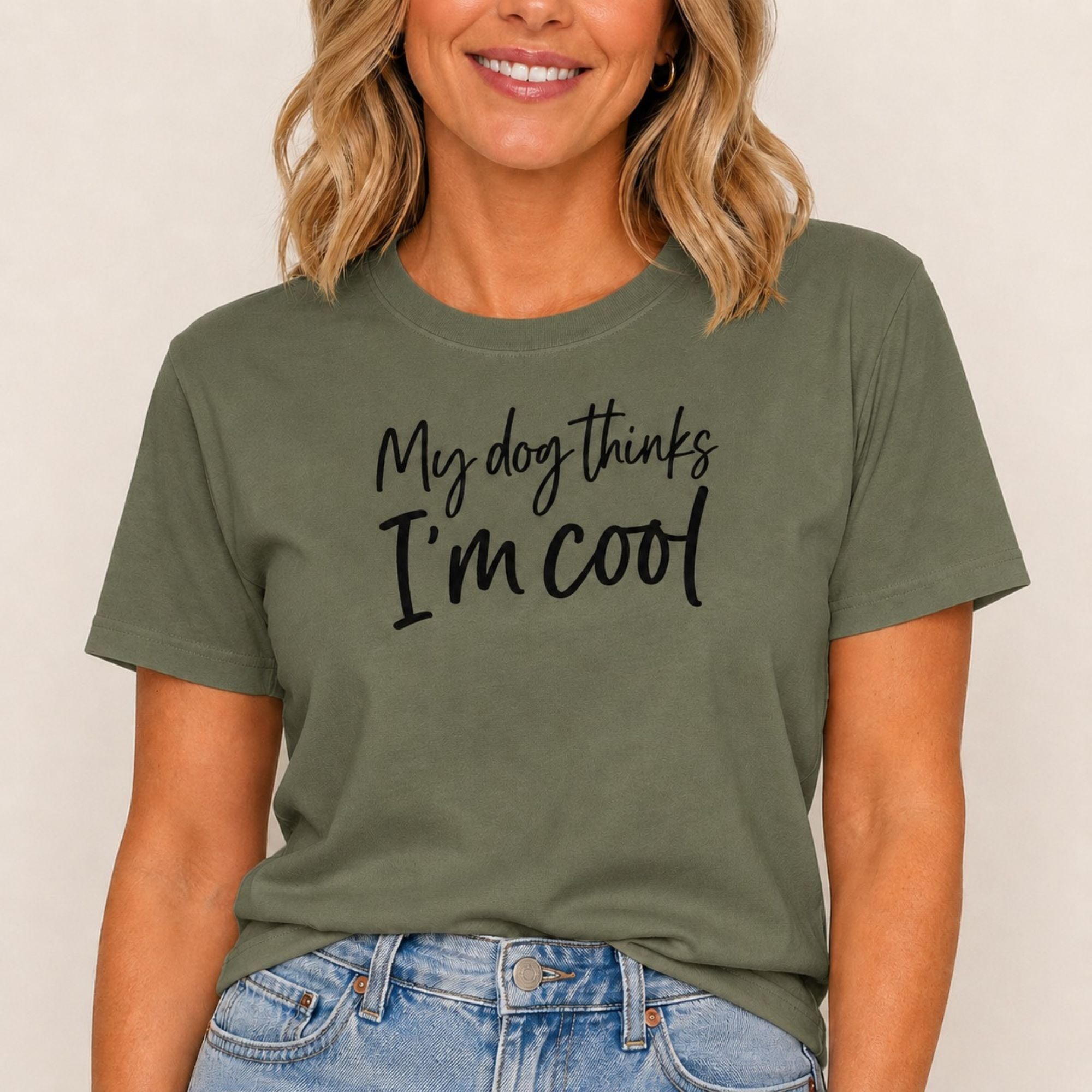My Dog Thinks I'm Cool T-Shirt