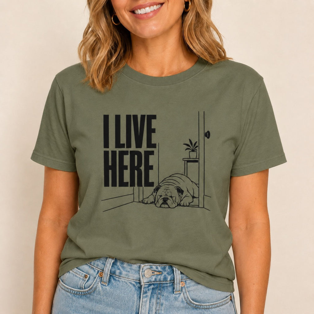 I Live Here - English Bulldog T-Shirt