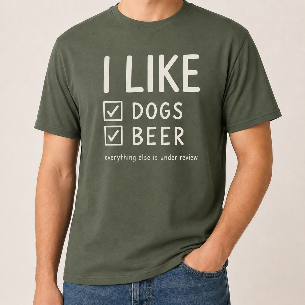 I Like Dogs Beer T-Shirt - Military Green