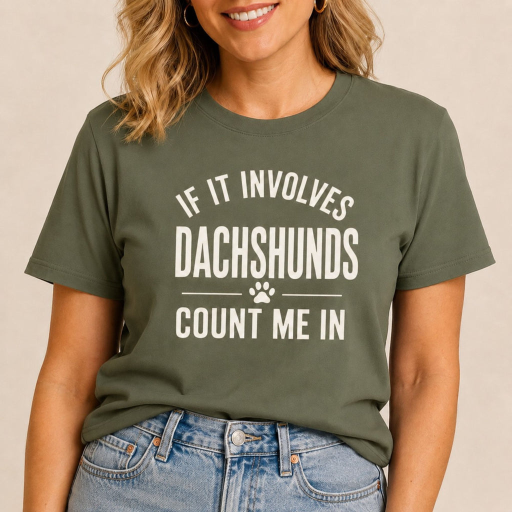 Dachshunds - Count Me In T-Shirt