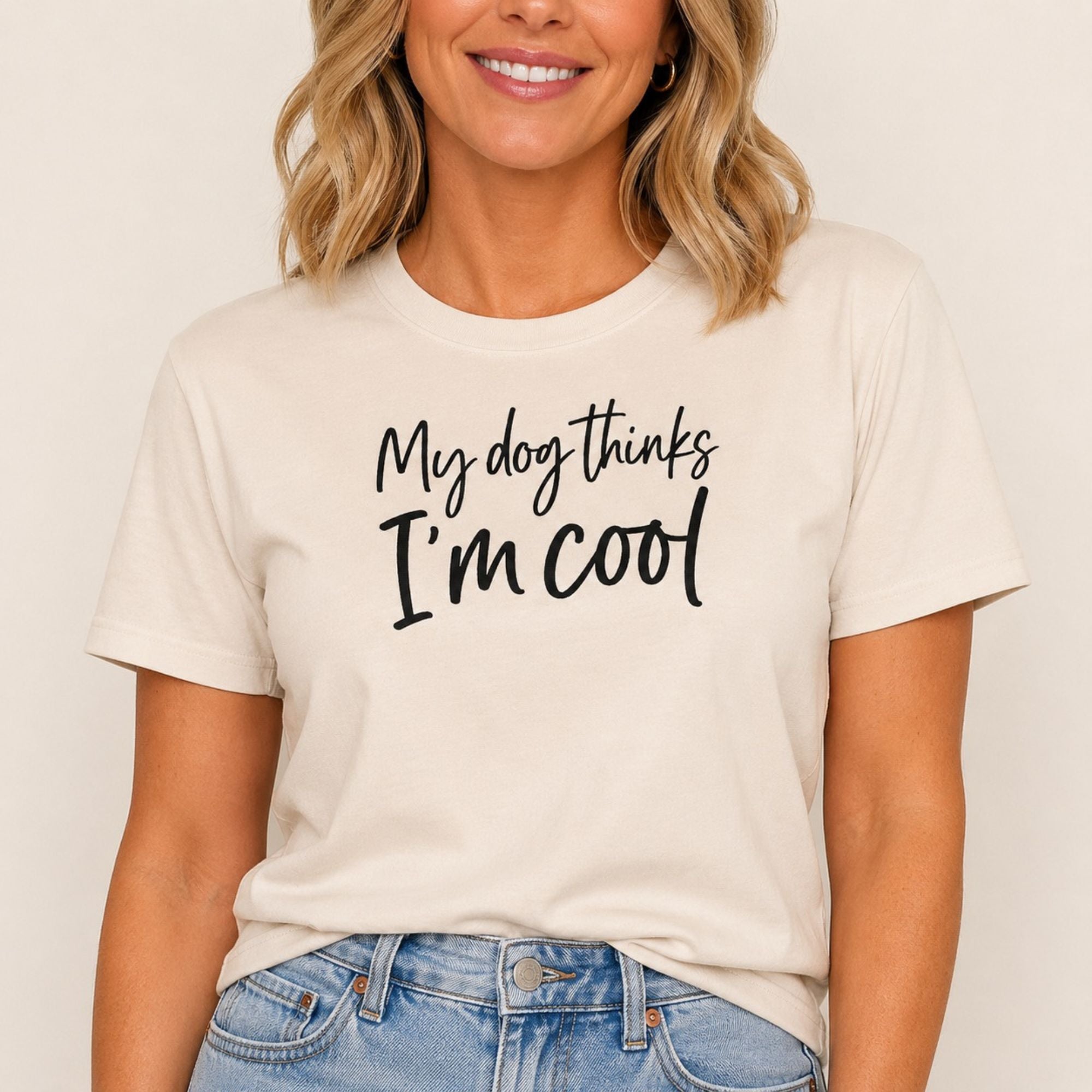 My Dog Thinks I'm Cool T-Shirt