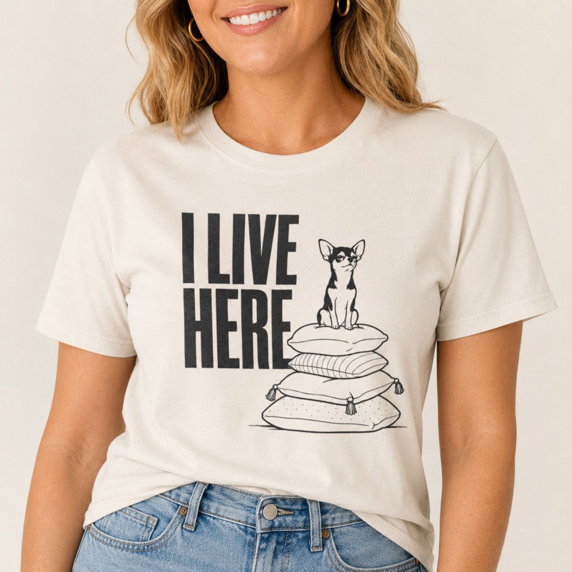 I Live Here - Chihuahua T-Shirt