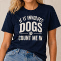 Dogs - Count Me In T-Shirt