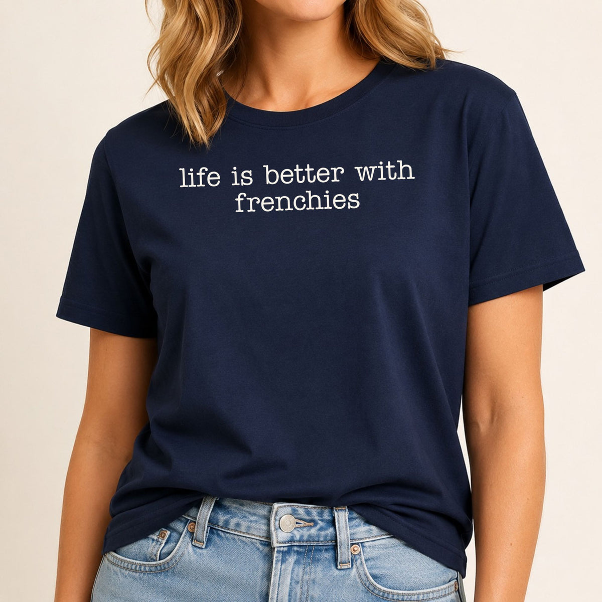 Life Is Better With Frenchies T-Shirt 1 - Navy