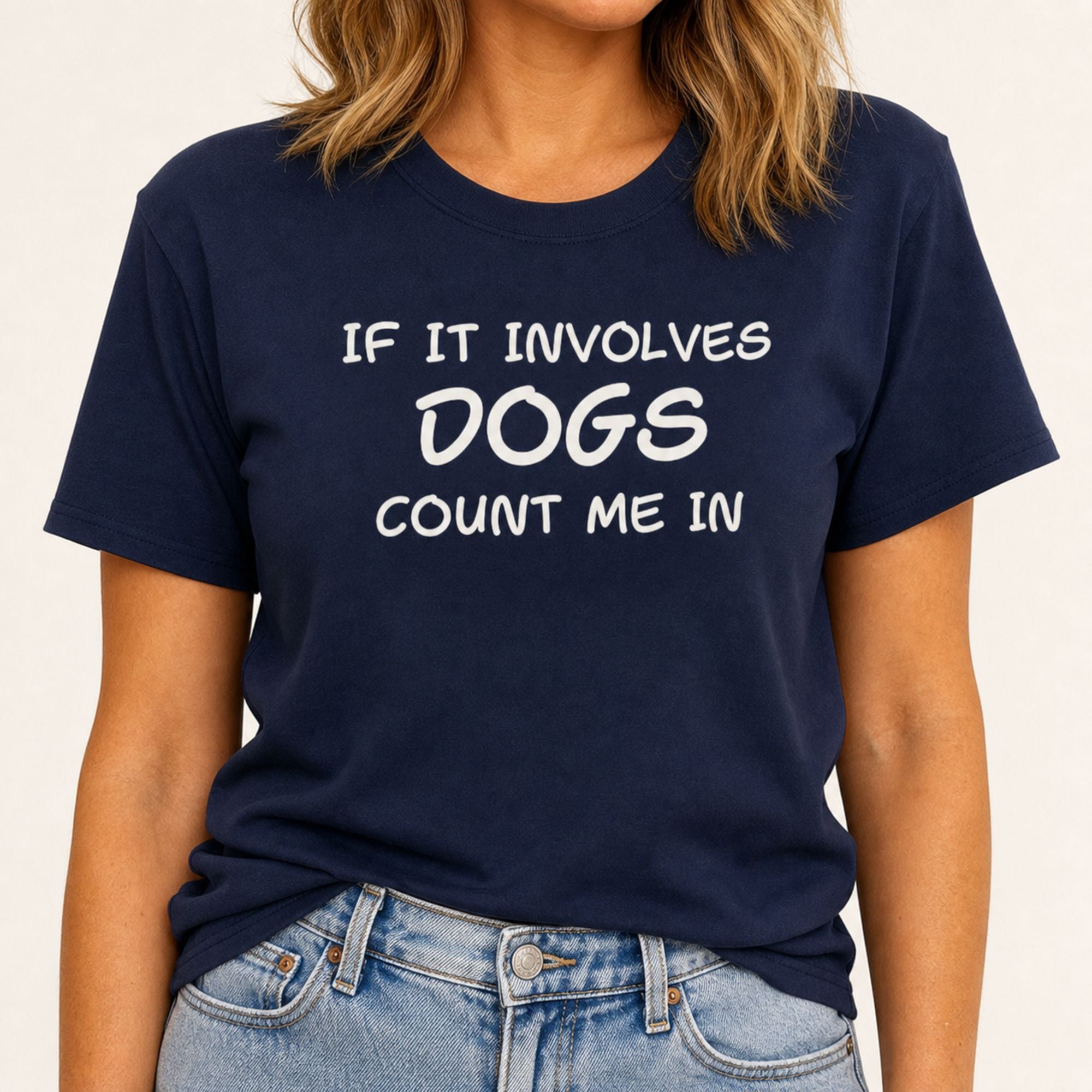 Dogs - Count Me In T-Shirt