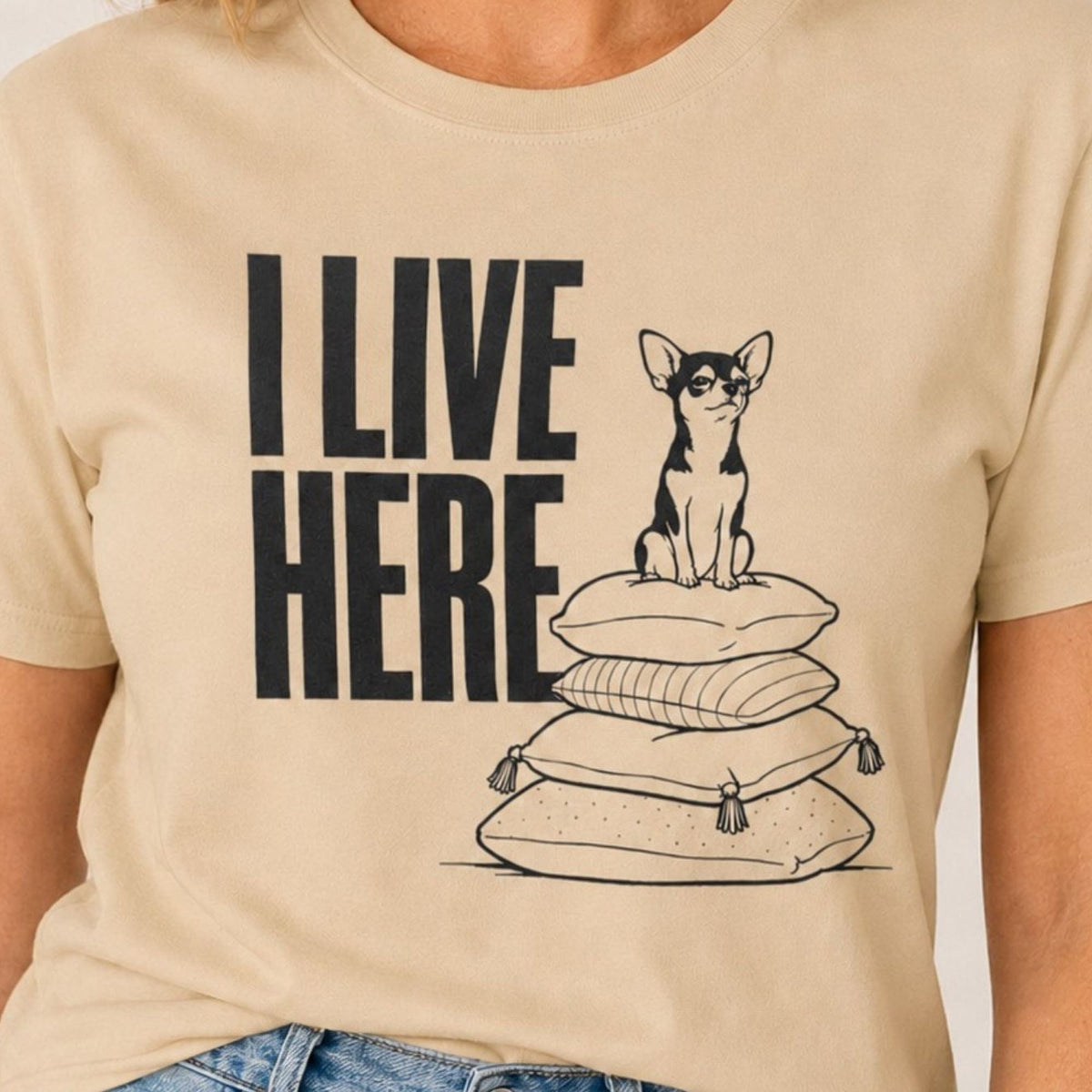 I Live Here Chihuahua T-Shirt - Sand Zoomed In