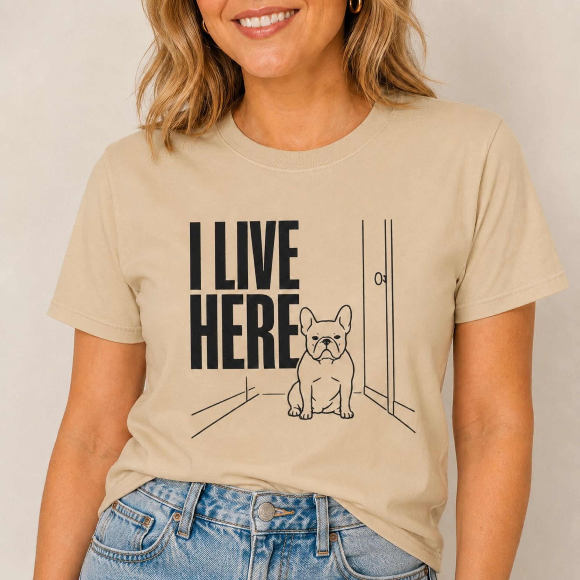 I Live Here - French Bulldog T-Shirt
