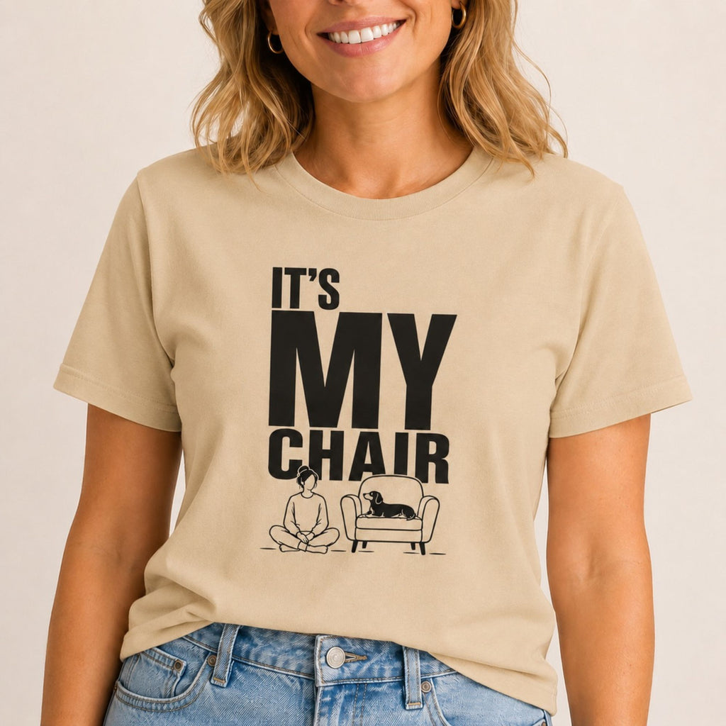 Its My Chair T-Shirt