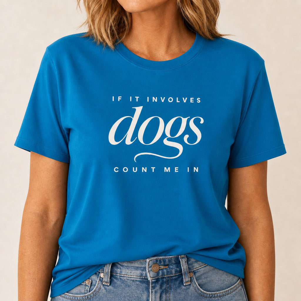 Dogs - Count Me In T-Shirt