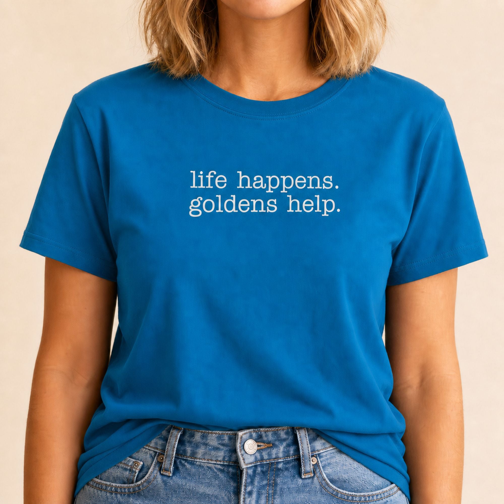 Life Happens Goldens Help T-Shirt