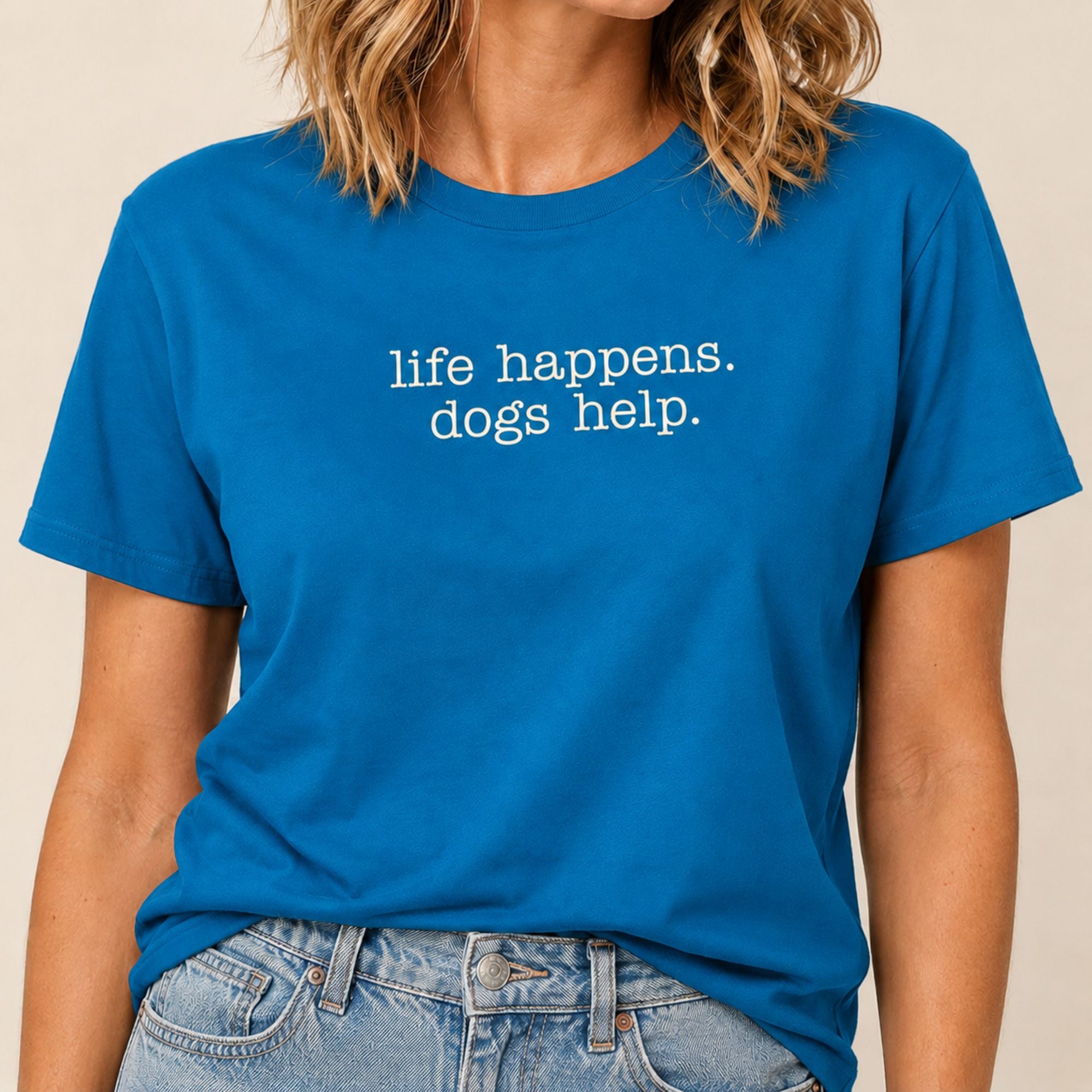 Life Happens Dogs Help T-Shirt