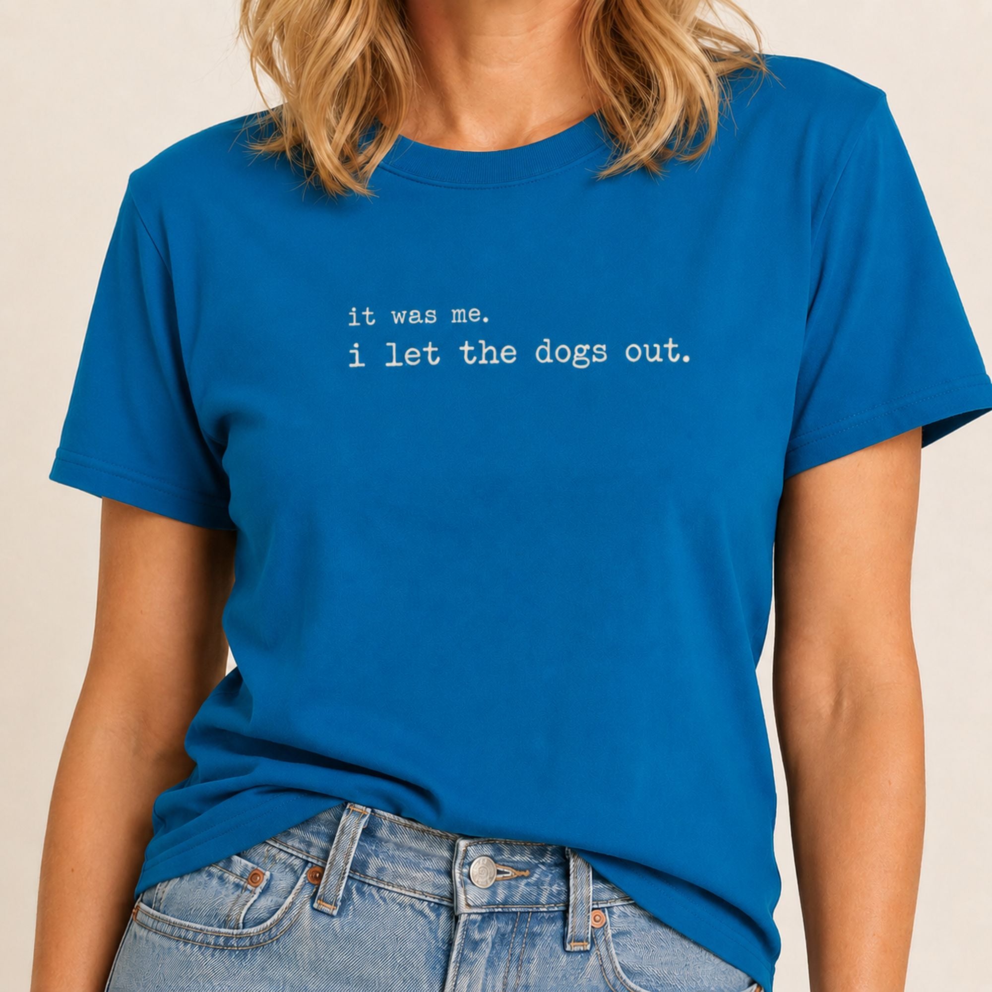 I Let The Dogs Out T-Shirt