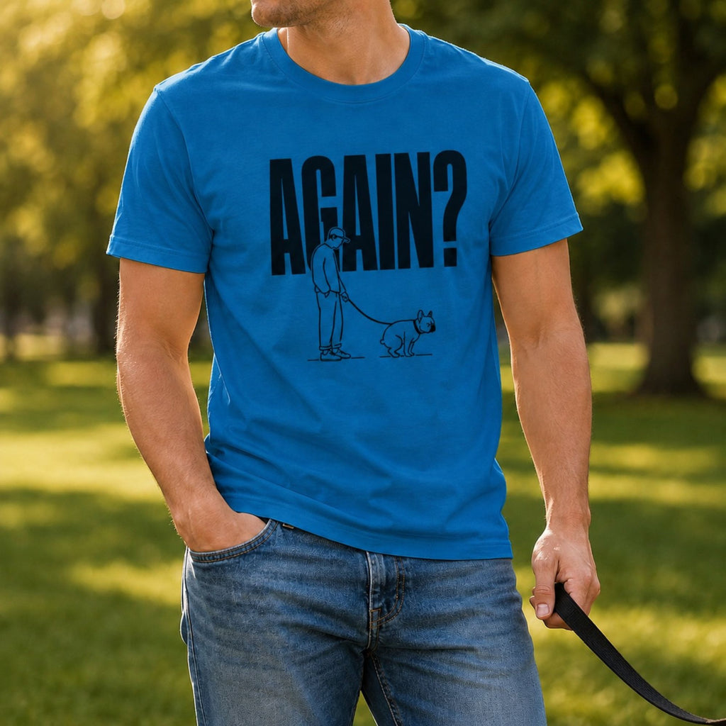 Again? T-Shirt