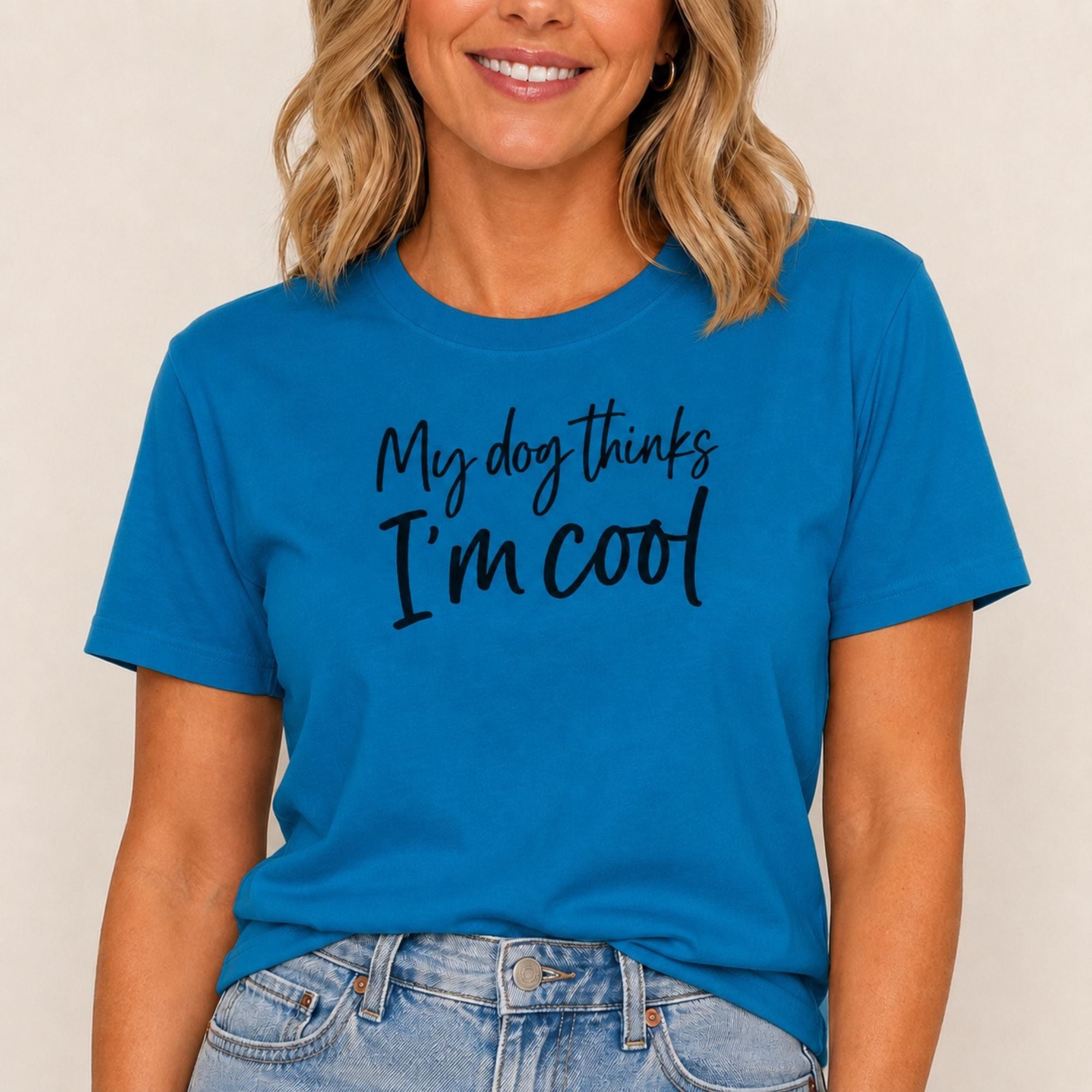 My Dog Thinks I'm Cool T-Shirt