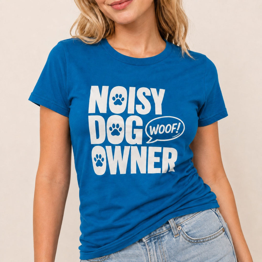 Noisy Dog Owner T-Shirt