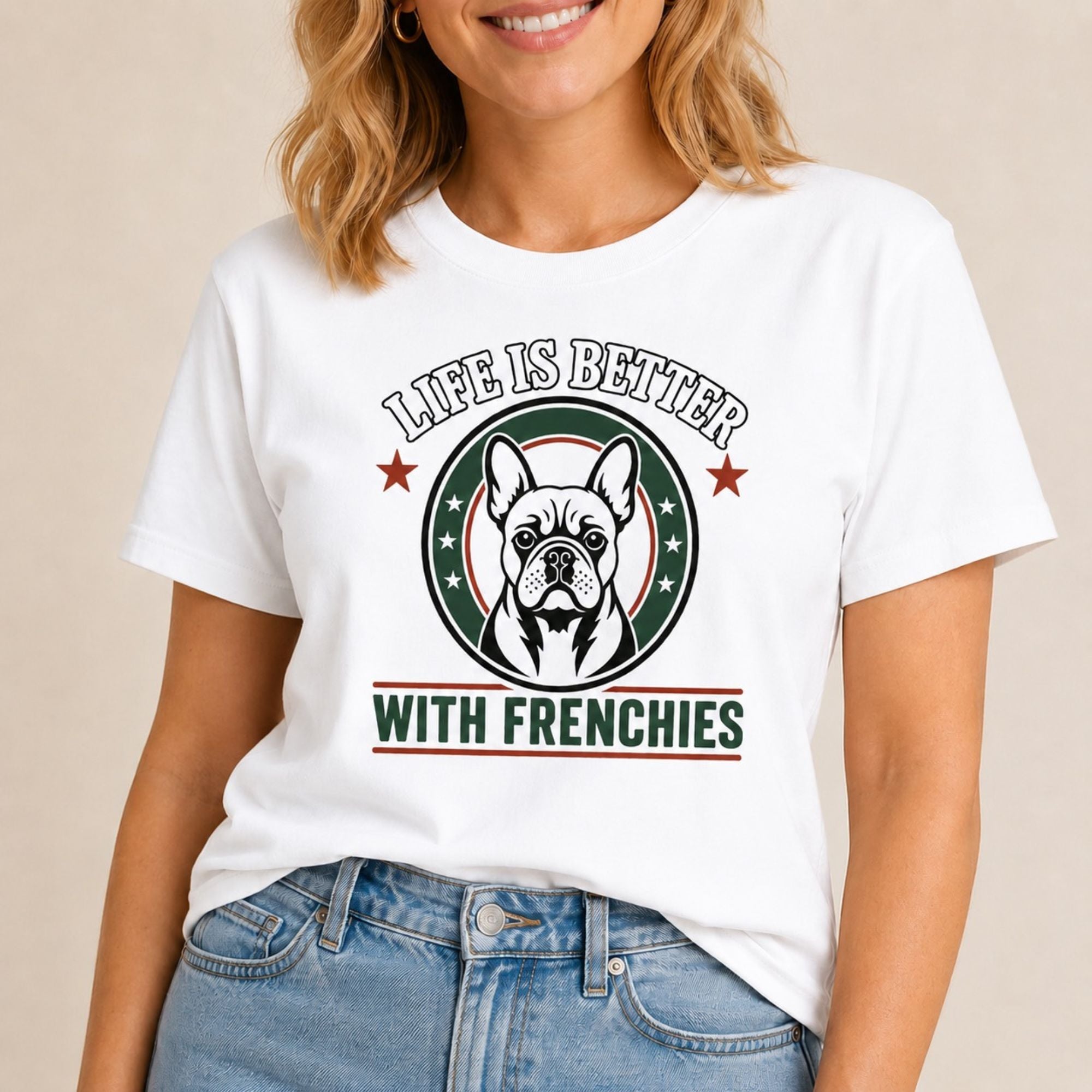 Life Is Better With Frenchies T-Shirt